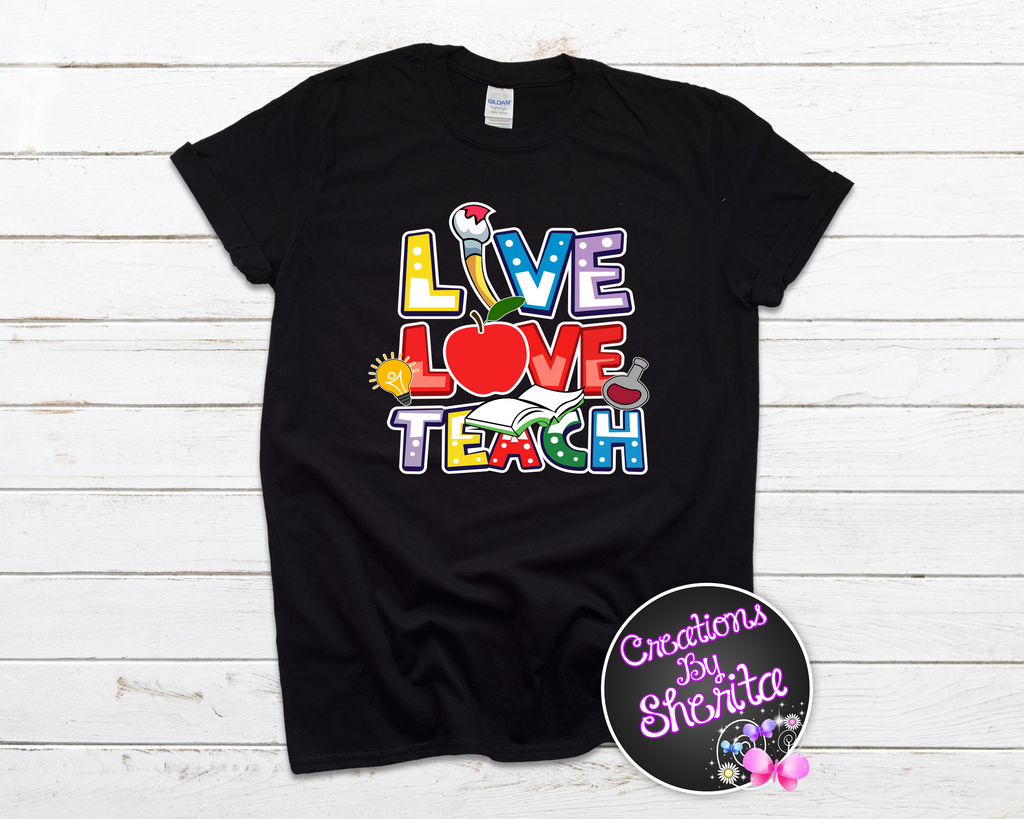 Live Love Teach Black Shirt